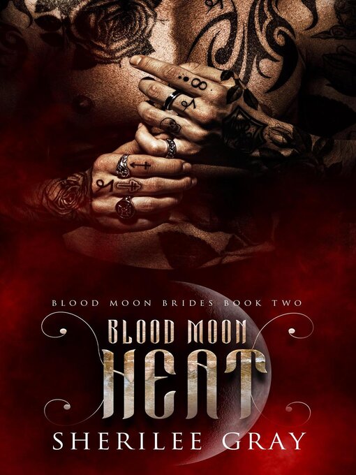 Title details for Blood Moon Heat by Sherilee Gray - Available